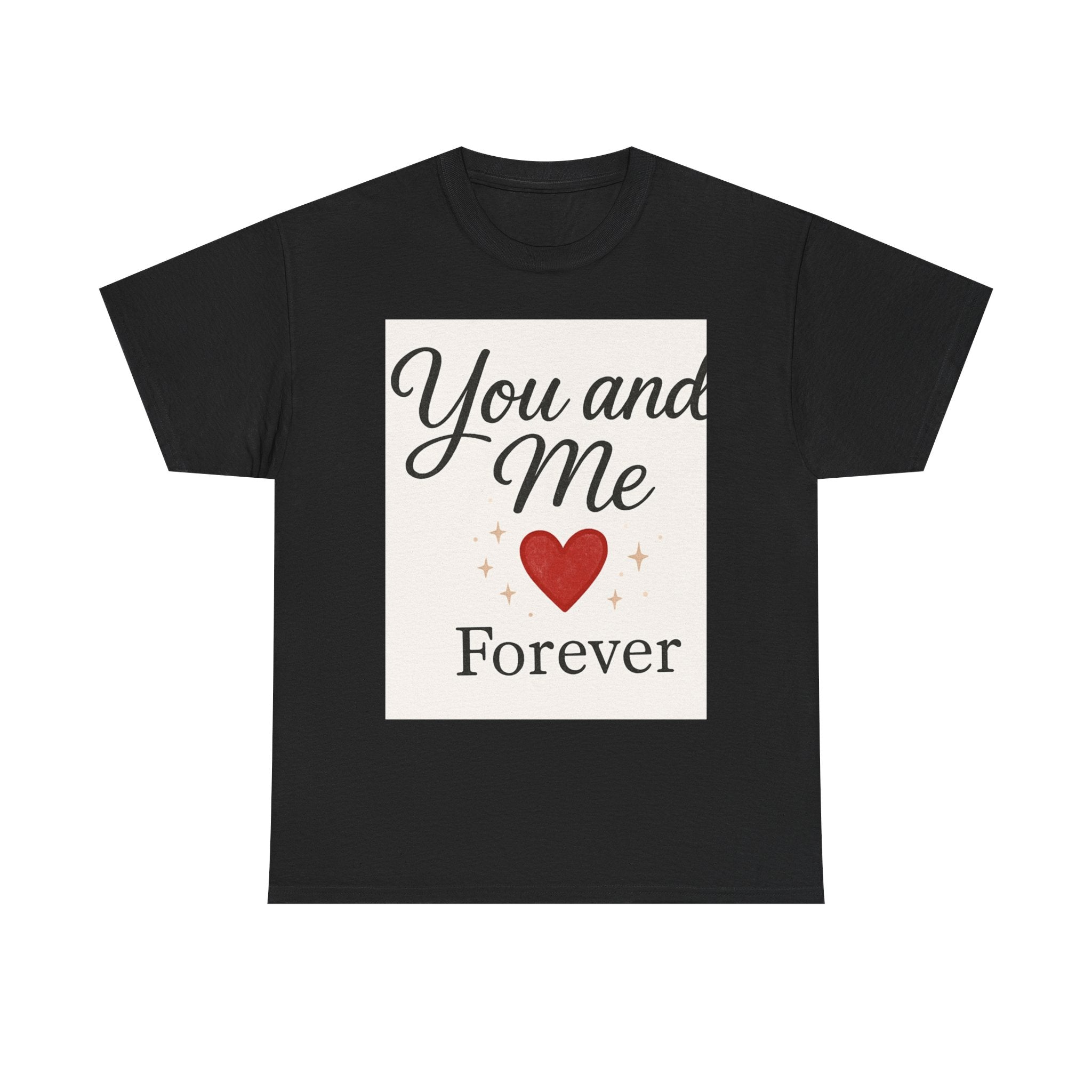 Copy of Romantic Unisex T-Shirt - "You and Me Forever" Love Tee, Couple Gift, Anniversary Shirt, Valentine's Day Gift, Relationship Apparel