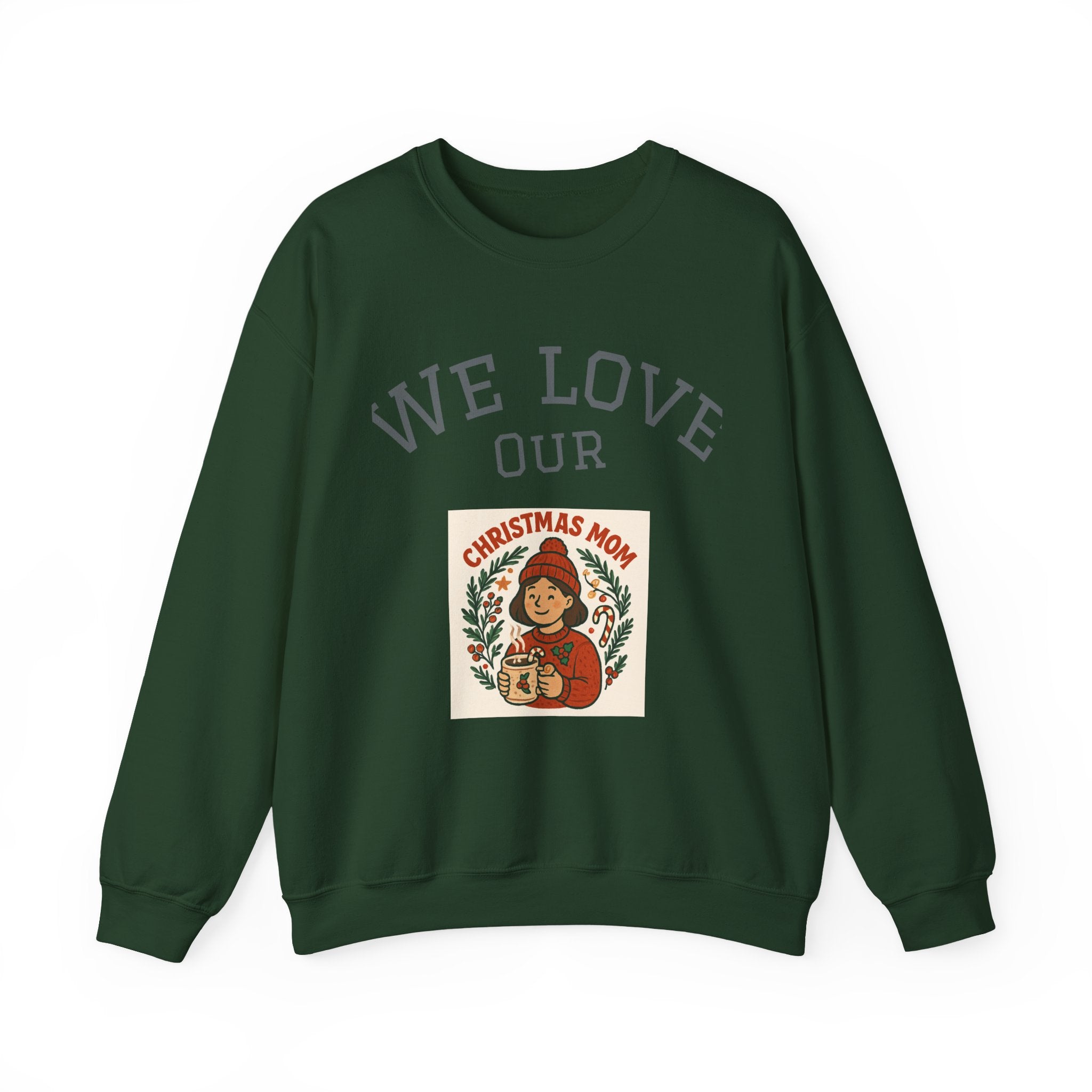 Festive Crewneck Sweatshirt - We Love Our Christmas Mom