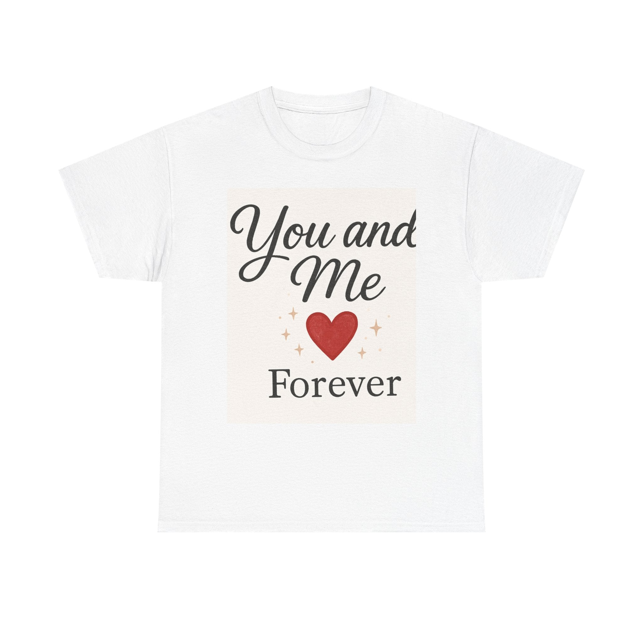 Copy of Romantic Unisex T-Shirt - "You and Me Forever" Love Tee, Couple Gift, Anniversary Shirt, Valentine's Day Gift, Relationship Apparel